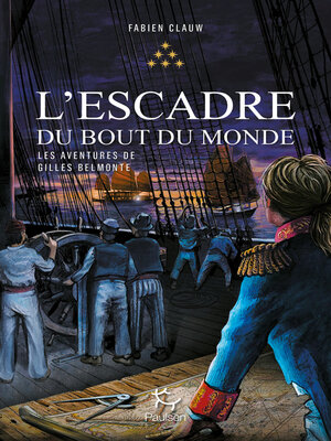 cover image of Les Aventures de Gilles Belmonte--Tome 6 L'escadre du bout du monde